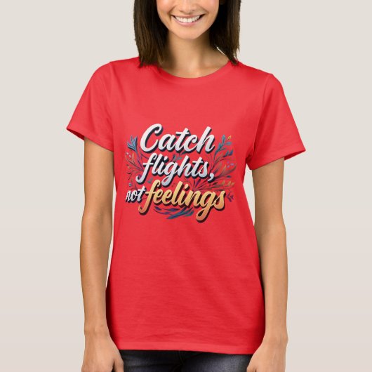 T-shirt Vols Tic Catch De Slogan De Voyage, Pas (Devant)