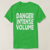 T-shirt Volume intense de danger (Design devant)