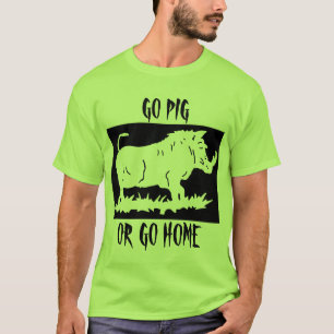 T-SHIRT VONT LE PORC… OU RENTRENT À LA MAISON