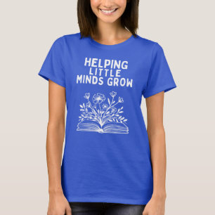 T-shirt voor leraren: Kleine Geesten Helpen Groeie