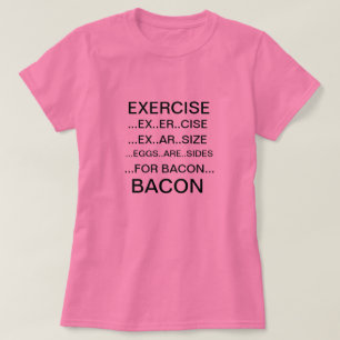 T-shirt voor oefening en bacon
