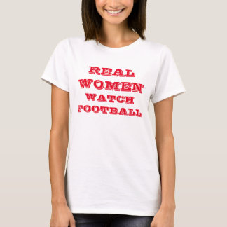 T-shirt voor "Real Women Watch Football"
