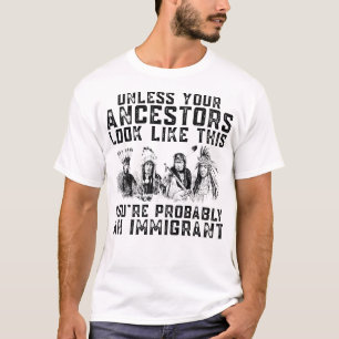 T-shirt Vos Ancêtres Ressemblent À Ça Vous Êtes Probableme