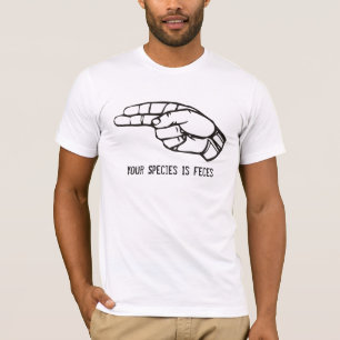 T-shirt Vos espèces est des fèces