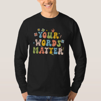 T-shirt Vos paroles comptent Rétro Pathologiste Santé Ment