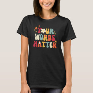 T-shirt Vos Paroles Matière Thérapie de la Parole Passez L