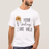 T-shirt Vos sentiments sont valables (Devant)