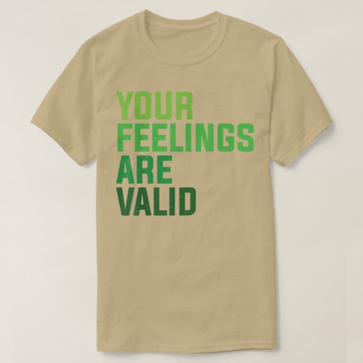T-shirt Vos Sentiments Sont Valables (Design devant)