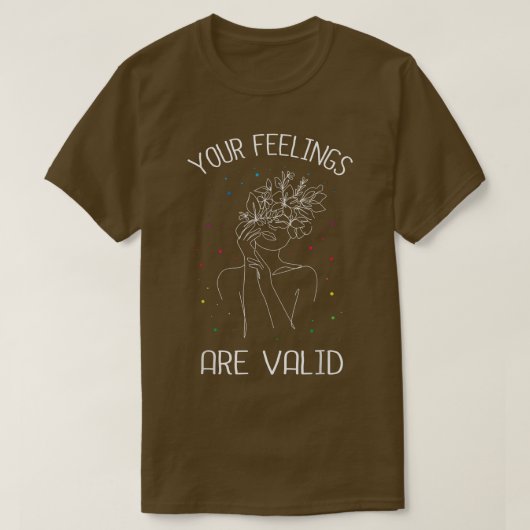 T-shirt Vos sentiments sont valables en santé mentale (Design devant)