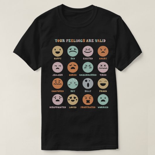 T-shirt Vos Sentiments Sont Valables Mes Sentiments Face À (Design devant)