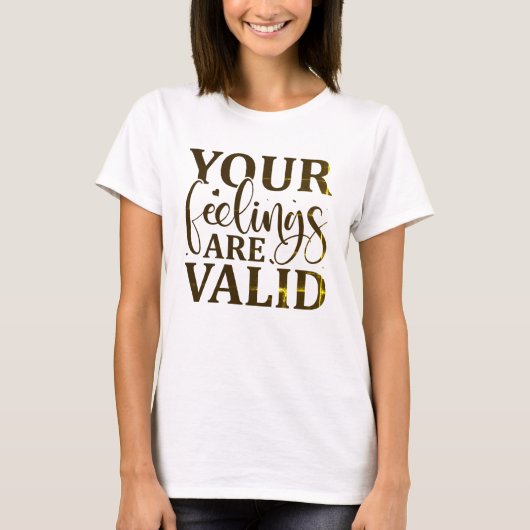 T-shirt Vos sentiments sont valides (Devant)
