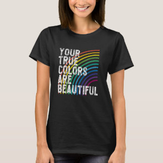 T-shirt Vos vraies couleurs sont de beaux GAY PRIDE bi tra