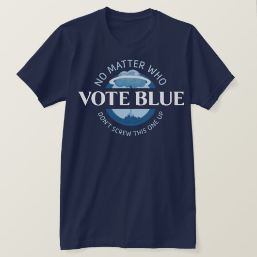 T-shirt Vote Bleu Peu Importe Qui | (Design devant)