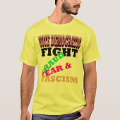 T-shirt Vote Démocratique Faim Fear Fascism (Devant)