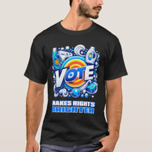 T-shirt Vote Détergent Bright Bright Funny Vintage 2024