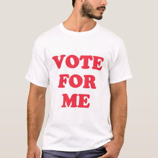 T-shirt Vote pour moi