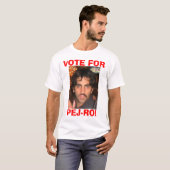 T-shirt Vote pour Pej-RO (Devant entier)