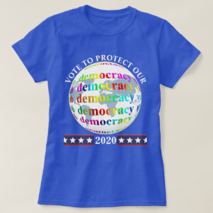 T-shirt VOTE POUR PROTÉGER NOTRE démocratie 2020