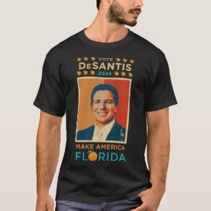 T-shirt Vote Ron DeSantis pour le Président 2024 Make Amer