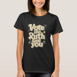 T-shirt Voter Comme Ruth Vous A Envoyé Uterus Feminist LGB