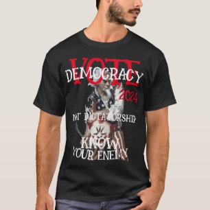 T-SHIRT VOTER LA DÉMOCRATIE PAS LA DICTATURE 2024