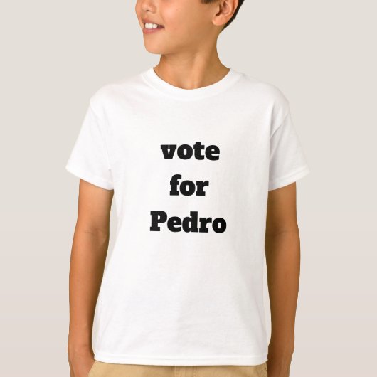 T-shirt voter pour Pedro (Devant)