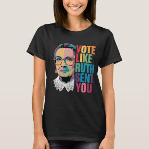 T-shirt Votez Comme Ruth Vous A Envoyé