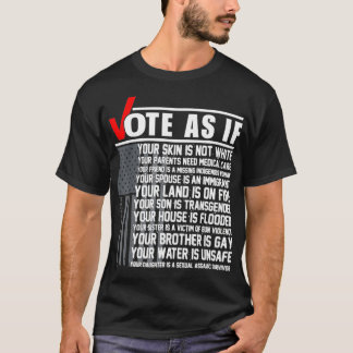 T-shirt Votez Comme Si Votre Peau N'Est Pas Blanche, Votez
