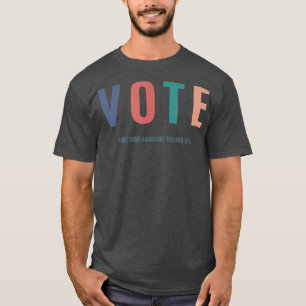 T-shirt Votez Comme Vos Ancêtres Sont Mort Pour Elle 2024