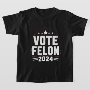 T-shirt Votez Felon Trump 2024 Drôle Élection Vote