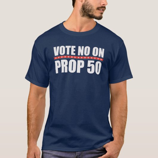 T-shirt Votez Non à la Proposition 50 (Devant)