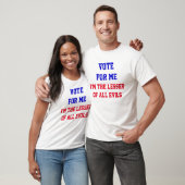 T-shirt Votez Pour Moi Moins De Tous Les Maux Drôle Politi (Unisexe)