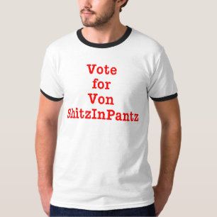 T-shirt Votez pour Von Shitzinpantz