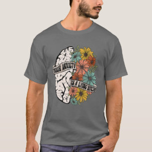 T-shirt Votre Anxiété Est Une Fleur De Cerveau Bensch Mal
