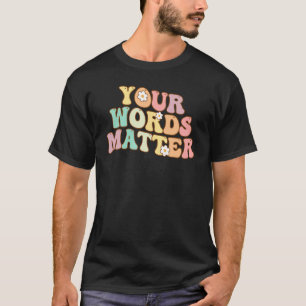 T-shirt Votre application d'orthophonie Your Words Matter