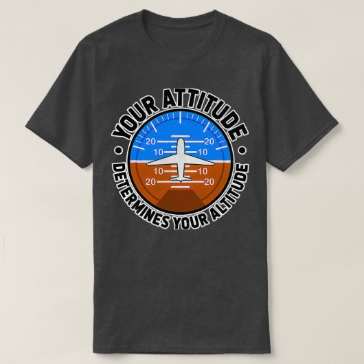 T-shirt Votre Attitude Détermine Votre Altitude  (Design devant)