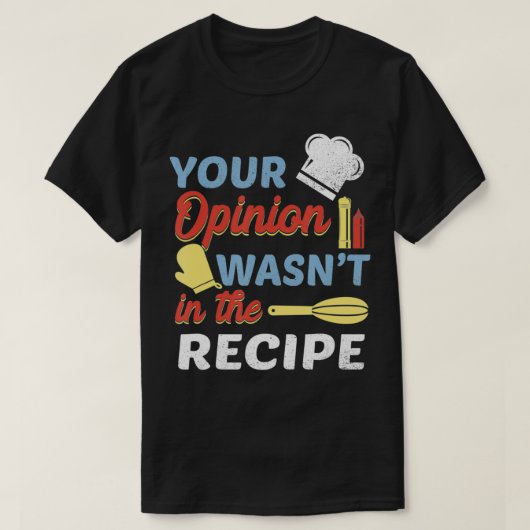 T-shirt Votre avis n'était pas dans la recette Chef Apron  (Design devant)