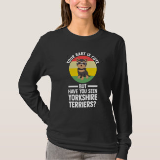 T-shirt votre bébé est mignon mais yorkshire terrier yorks