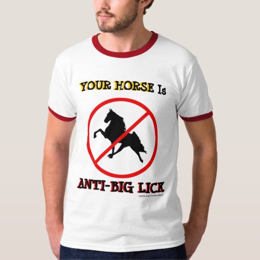 T-shirt VOTRE CHEVAL est ANTI-BIG LÈCHENT (Devant)