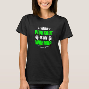 T-shirt Votre entraînement est Warmup Green Gym Fitness Bo