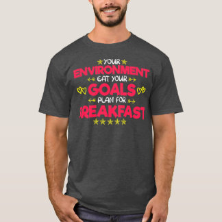 T-SHIRT VOTRE ENVIRONNEMENT MANGER VOTRE PLAN D'OBJECTIF P