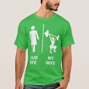 T-shirt Votre Femme Ma Femme Top Entraînement Poids Gym G