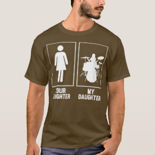 T-shirt Votre fille, ma fille Drummer T Shirt Rock N