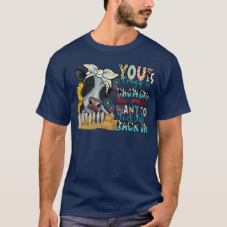 T-shirt Votre folie est en train de se montrer, vous devri