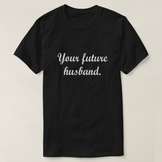 T-SHIRT VOTRE FUTUR MARI. (Design devant)