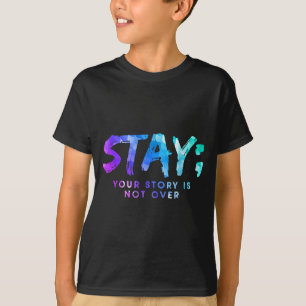 T-shirt Votre histoire n'est pas terminée Restez Préventio