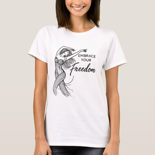 T-shirt Votre Liberté - Danse D'Une Femme Libre (Devant)