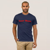 T-shirt Votre maman (Devant entier)