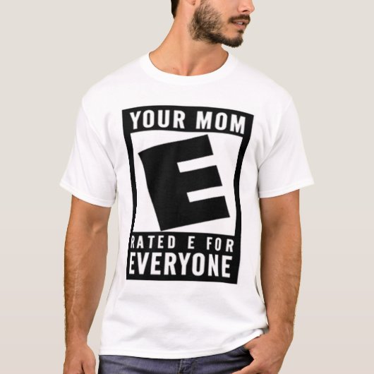 T-shirt Votre maman E évalué pour chacun (Devant)
