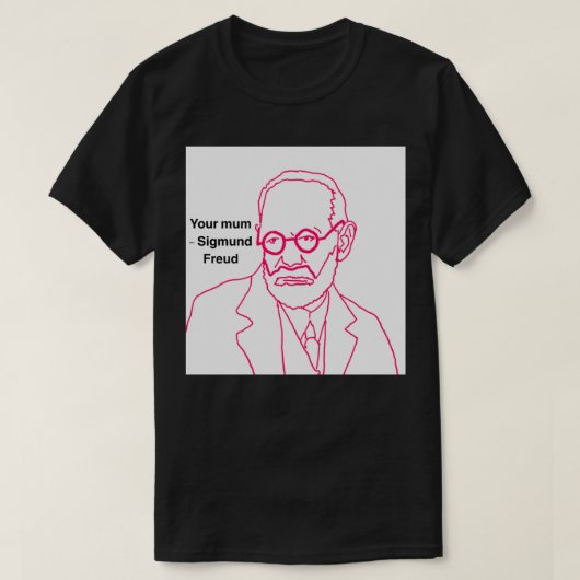 T-shirt Votre mère Sigmund Freud (Design devant)